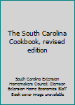 The South Carolina Cookbook, revised edition