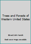 Hardcover Trees and Forests of Western United States Book