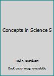 Hardcover Concepts in Science 5 Book