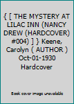 { [ THE MYSTERY AT LILAC INN (NANCY DREW (HARDCOVER) #004) ] } Keene, Carolyn ( AUTHOR ) Oct-01-1930 Hardcover