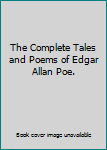 The Complete Tales and Poems of Edgar Allan Poe.