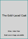 Hardcover The Gold-Laced Coat Book