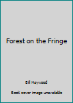 Paperback Forest on the Fringe Book