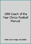 Paperback 1994 Coach of the Year Clinics Football Manual Book