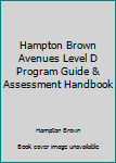 Paperback Hampton Brown Avenues Level D Program Guide & Assessment Handbook Book