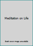 Paperback Meditation on Life Book