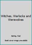 Paperback Witches, Warlocks and Werewolves Book