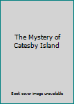 Unknown Binding The Mystery of Catesby Island Book