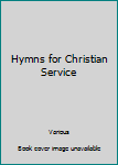 Hardcover Hymns for Christian Service Book