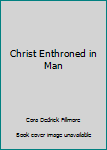 Christ Enthroned in Man