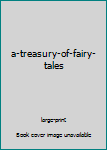 Hardcover a-treasury-of-fairy-tales Book