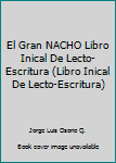 Unknown Binding El Gran NACHO Libro Inical De Lecto-Escritura (Libro Inical De Lecto-Escritura) Book