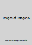 Paperback Images of Patagonia Book