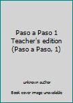 Paperback Paso a Paso 1 Teacher's edition (Paso a Paso, 1) Book