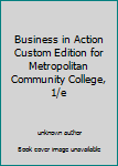 Unknown Binding Business in Action Custom Edition for Metropolitan Community College, 1/e Book
