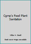 Hardcover Cgmp's Food Plant Sanitation Book