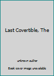 Hardcover Last Covertible, The Book