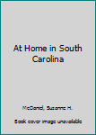 Hardcover At Home in South Carolina Book