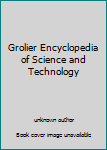 Hardcover Grolier Encyclopedia of Science and Technology Book