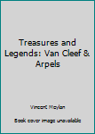 Treasures and Legends: Van Cleef & Arpels