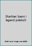 Paperback Skarbiec basni i legend polskich Book