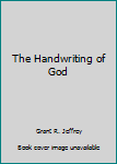 The Handwriting of God: Sacred Mysteries of the Bible