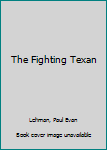Mass Market Paperback The Fighting Texan Book