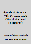 Hardcover Annals of America, Vol. 14, 1916-1928 (World War and Prosperity) Book