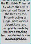 Hardcover Jocus Severus. A Serious Joke, that is, the Equitable Tribunal by which the Owl is pronounced Queen of the Birds by the Phoenix acting as judge, after various disquisitions and complaints made by the birds attacking her; and in which she is recognized as  Book