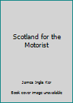 Scotland for the Motorist