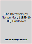 Hardcover The Borrowers by Norton Mary (1953-10-08) Hardcover Book