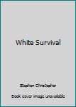 Paperback White Survival Book