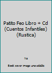 Unknown Binding Patito Feo Libro + Cd (Cuentos Infantiles) (Rustica) Book
