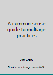 Paperback A common sense guide to multiage practices Book