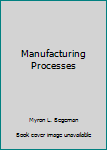 Hardcover Manufacturing Processes Book