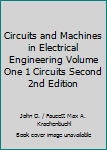 Hardcover Circuits and Machines in Electrical Engineering Volume One 1 Circuits Second 2nd Edition Book