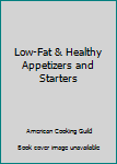 Paperback Low-Fat & Healthy Appetizers and Starters Book