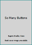 Hardcover So Many Buttons Book