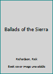 Paperback Ballads of the Sierra Book