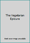 Hardcover The Vegetarian Epicure Book