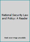 Paperback National Security Law and Policy: A Reader Book