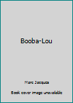 Hardcover Booba-Lou Book