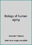 Paperback Biology of human aging Book