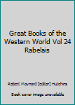 Hardcover Great Books of the Western World Vol 24 Rabelais Book