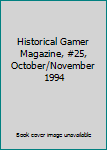 Paperback Historical Gamer Magazine, #25, October/November 1994 Book