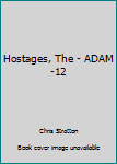 Mass Market Paperback Hostages, The - ADAM-12 Book