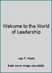 Paperback Welcome to the World of Leadership Book