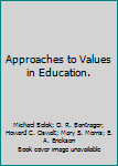 Unknown Binding Approaches to Values in Education. Book