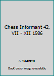 Paperback Chess Informant 42, VII - XII 1986 Book