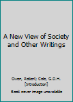A New View of Society and Other Writings